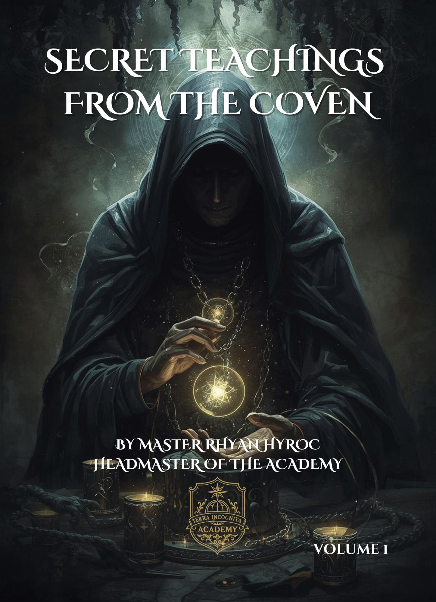 Secret Teachings from the Coven vol. 1 by Rhyan Hyroc