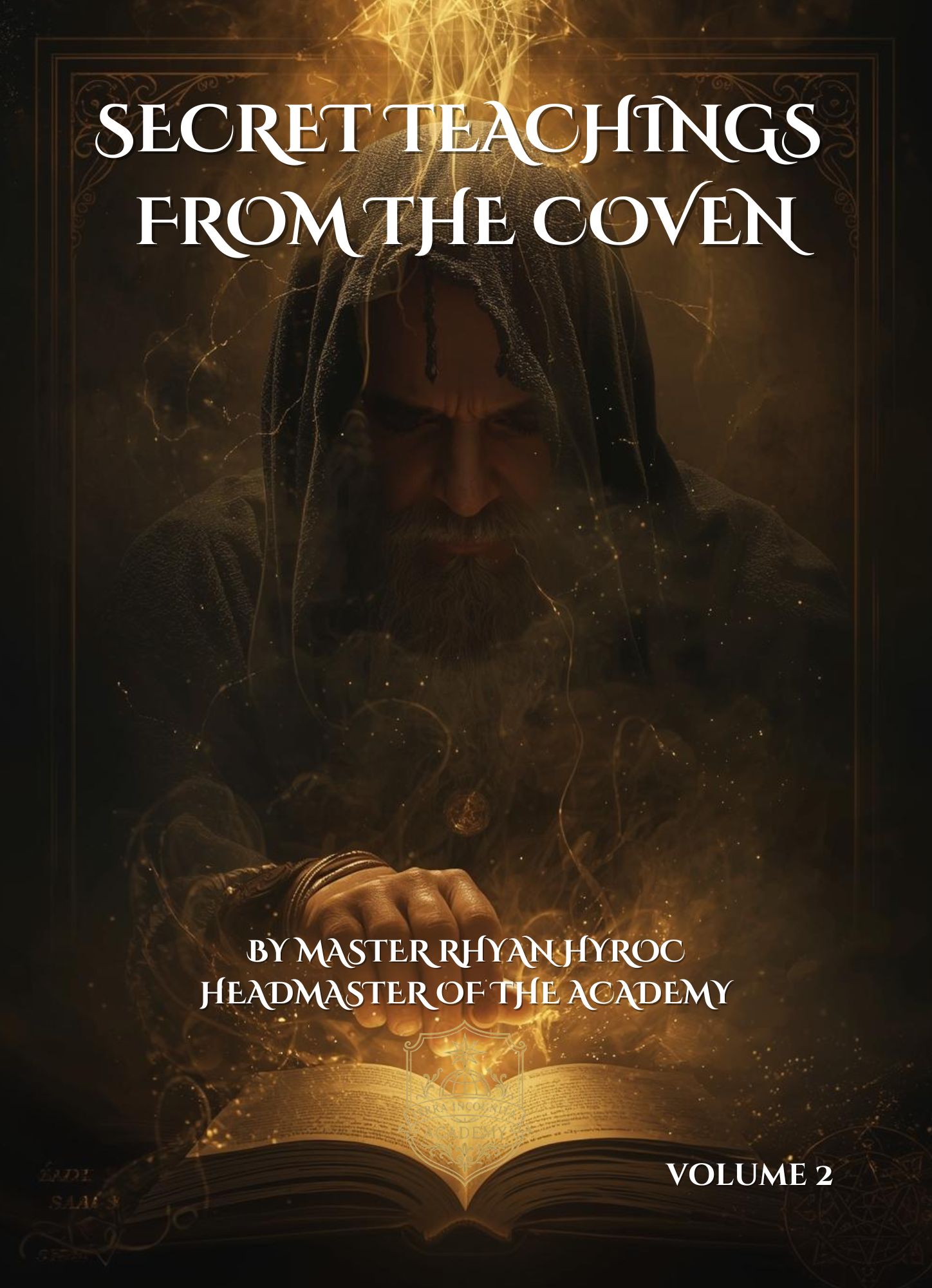 Secret Teachings from the Coven vol. 2 by Rhyan Hyroc