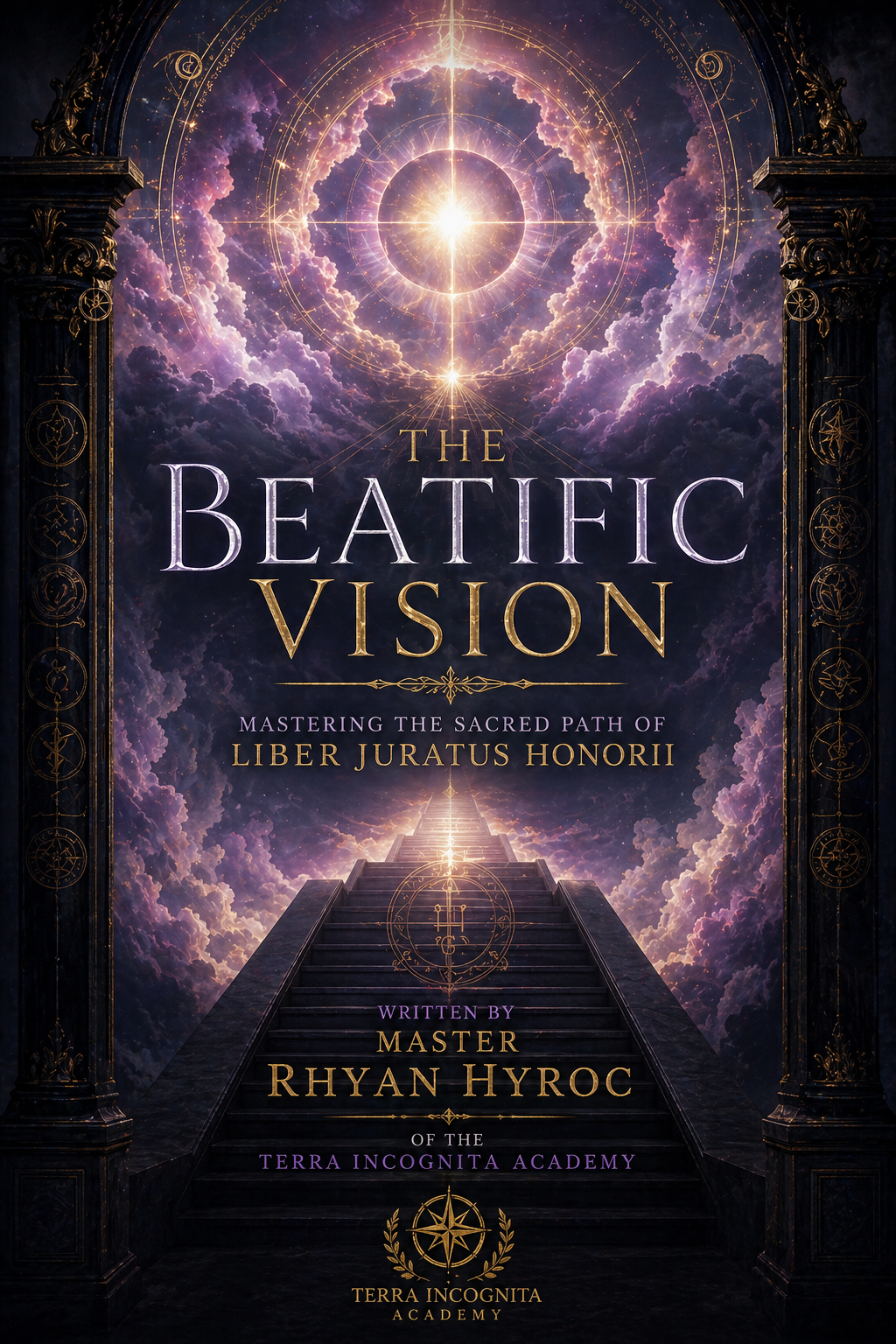The Beatific Vision: Mastering the Sacred Path of Liber Juratus Honorii