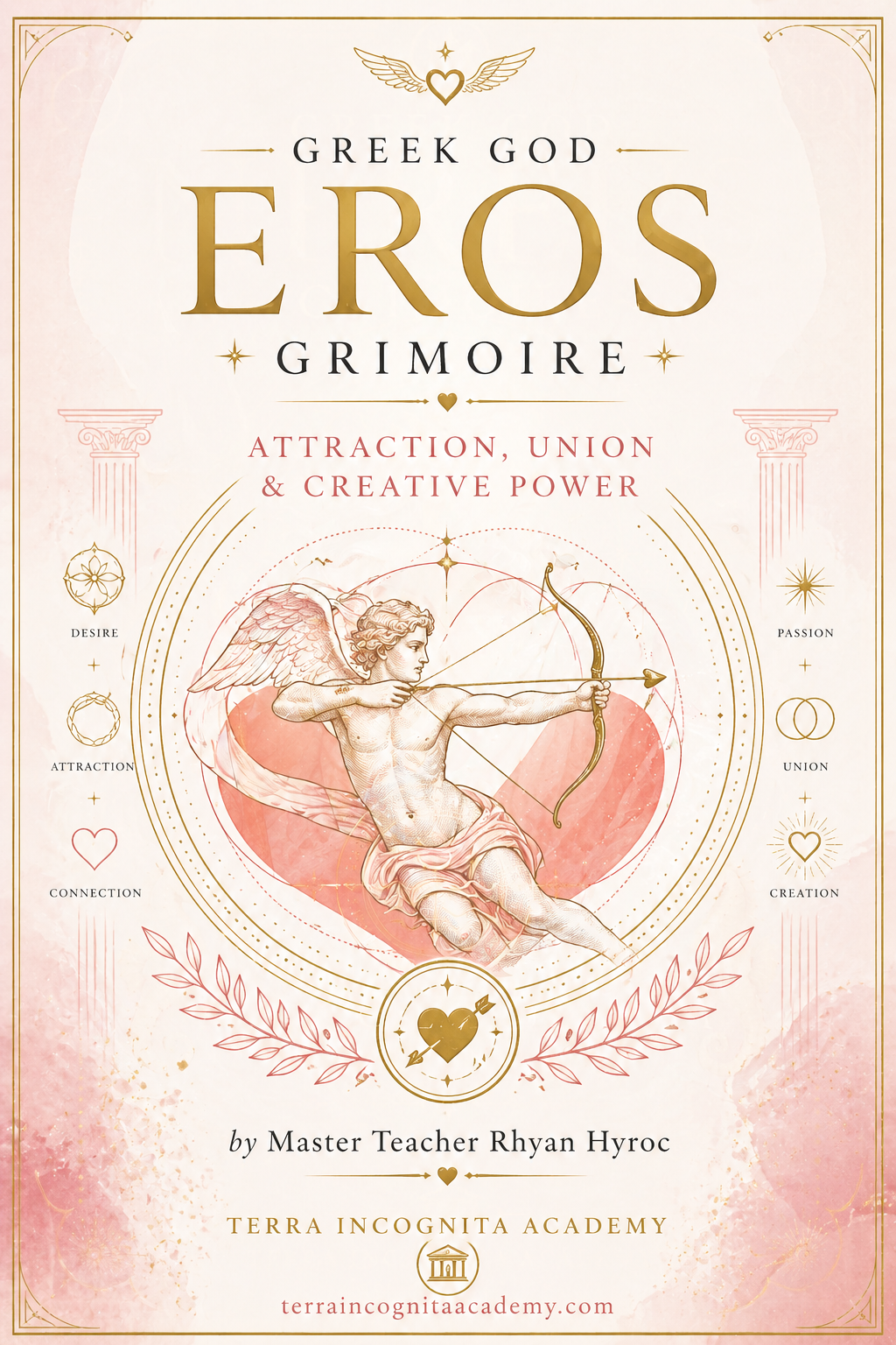 Greek God Eros Grimoire of Attraction, Union & Creative Power