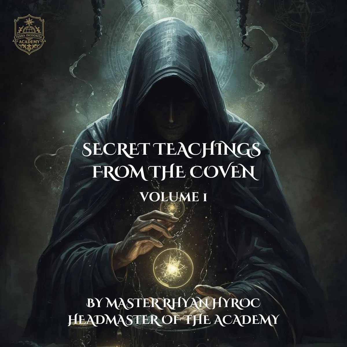 Secret Teachings from the Coven — Volume I