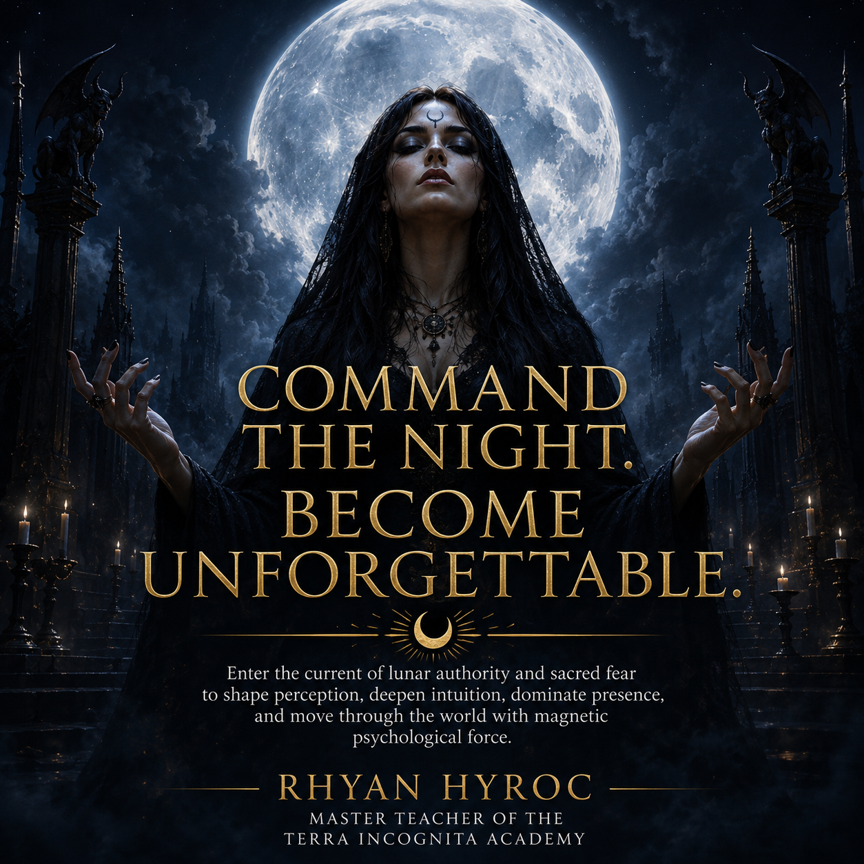 Command the Night. Become Unforgettable.